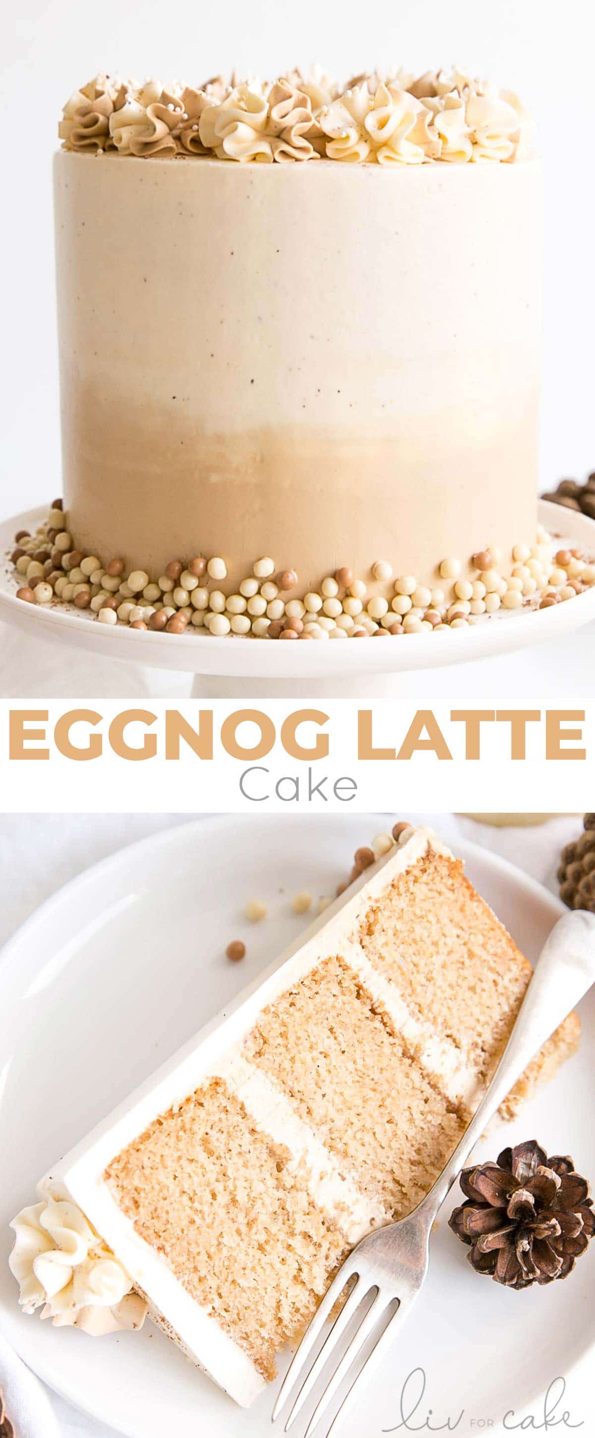 Eggnog Latte Cake! Transform a favourite holiday beverage into a decadent dessert with this Eggnog Latte Cake! Eggnog infused cake layers paired with eggnog and espresso buttercreams. | livforcake.com Eggnog Latte Cake collage